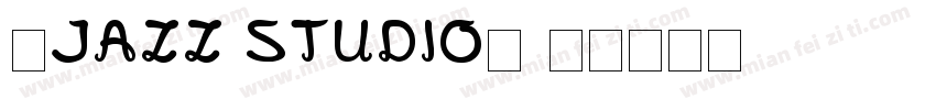 【JAZZ STUDIO】字体转换
